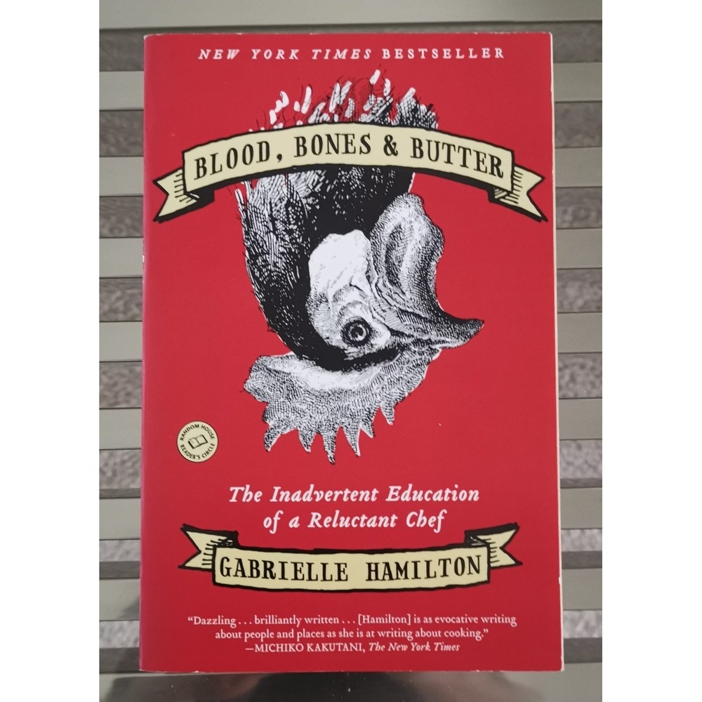 Blood, Bones & Butter: The Inadvertent Education of a Reluctant Chef VERY Good
